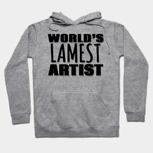 World's Lamest Artist Hoodie